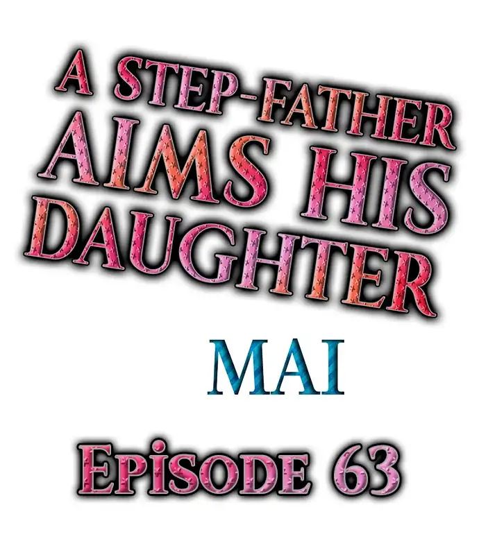 A Step-Father Aims His Daughter Chapter 63 - Page 1